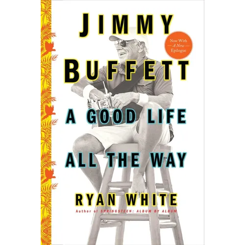Jimmy Buffett: A Good Life All the Way