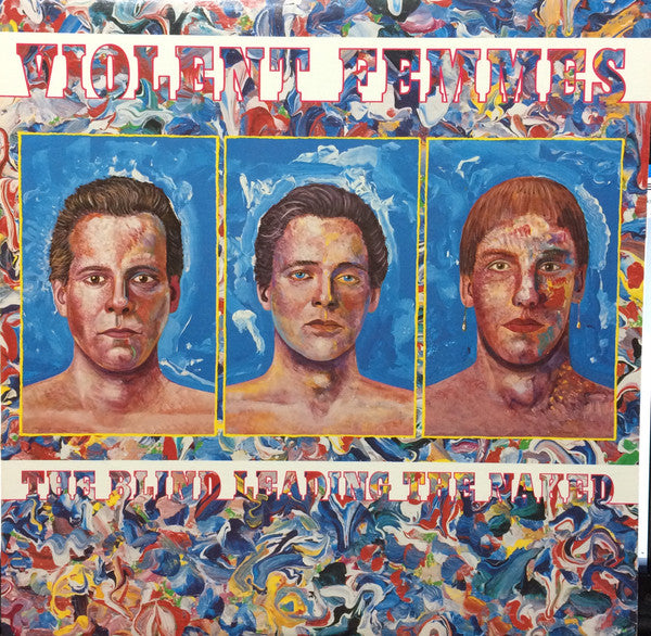 Violent Femmes – The Blind Leading The Naked