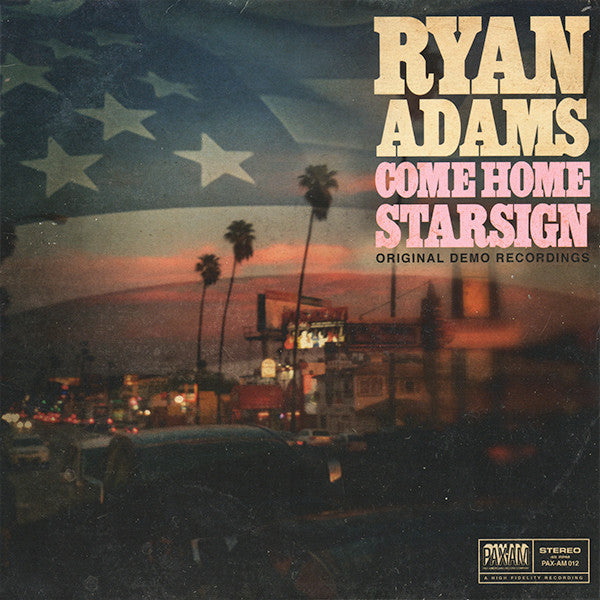 Ryan Adams – Come Home / Starsign (Original Demo Recordings) 7"