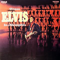 Elvis Presley – From Elvis In Memphis