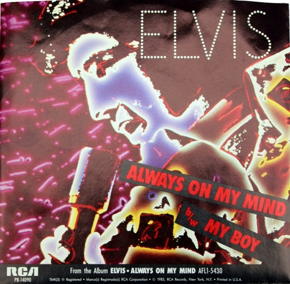 Elvis Presley – Always On My Mind / My Boy 7"