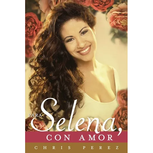 Para Selena, Con Amor = To Selena, with Love